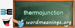 WordMeaning blackboard for thermojunction